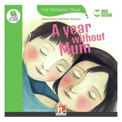 Thinking Train Big Books Level D A Year without Mum Helbling Languages