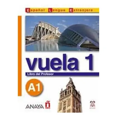 Vuela 1 Libro del Profesor A1 Anaya Comercial Grupo