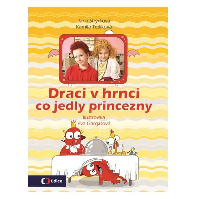 Draci v hrnci - Co jedly princezny EDICE ČT