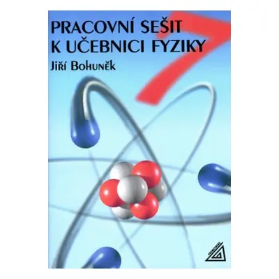 Pracovní sešit k učebnici fyziky pro 7. roč. ZŠ Prometheus nakladatelství