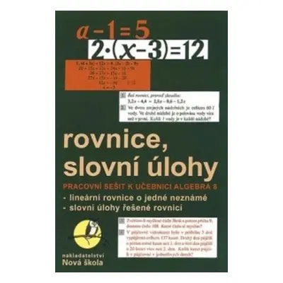 Algebra 8, Rovnice a slovní úlohy – pracovní sešit - Zdena Rosecká (8-12) Nakladatelství Nová šk