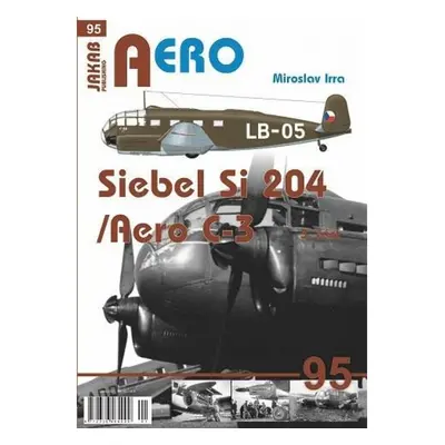 AERO 95 Siebel Si-204/Aero C-3, 3. část Jakab Publishing s.r.o.