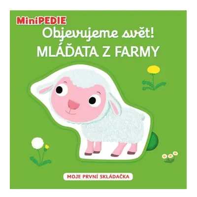 MiniPEDIE Objevujeme svět! Mláďata z farmy Svojtka & Co. s. r. o.