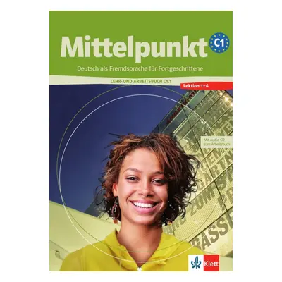 Mittelpunkt C1/1. Lehr- und Arbeitsbuch /Lektionen 1-6/ Klett nakladatelství