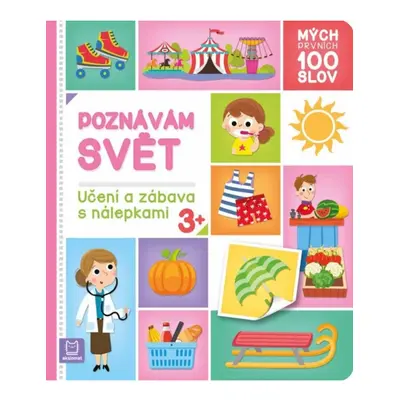 Mých prvních 100 slov - Poznávám svět Aksjomat s.r.o.