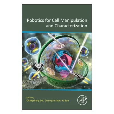 Robotics for Cell Manipulation and Characterization Elsevier