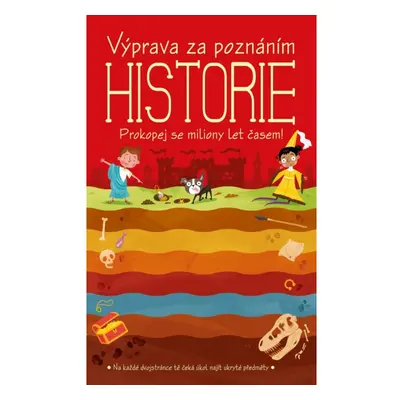 Výprava za poznáním Historie - Prokopej se miliony let časem! DOBROVSKÝ s.r.o.