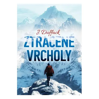 Ztracené vrcholy NAŠE VOJSKO - knižní distribuce s.r.o.