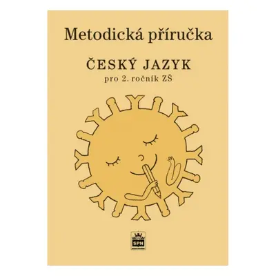 Český jazyk 2 pro základní školy Metodická příručka SPN - pedagog. nakladatelství