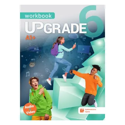 Upgrade 6 - Workbook A1+ TAKTIK International s.r.o., organizační složka