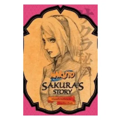 Naruto: Sakura´s Story Love Riding on the Spring Breeze Viz Media, Subs. of Shogakukan Inc