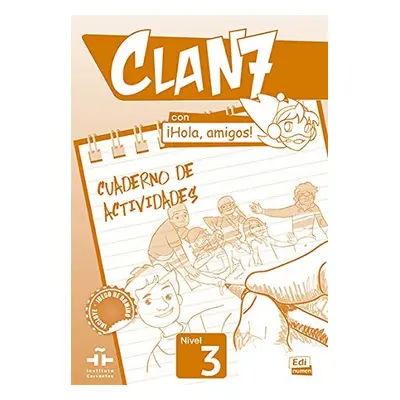 Clan 7 con a#161;Hola, amigos! Nivel 3 Cuaderno de actividades Edinumen