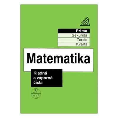 Matematika pro nižší ročníky víceletých gymnázií - Kladná a záporná čísla Prometheus nakladatels