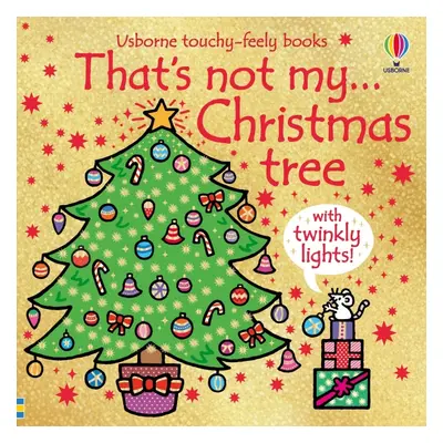 That’s Not My Christmas Tree... Usborne Publishing