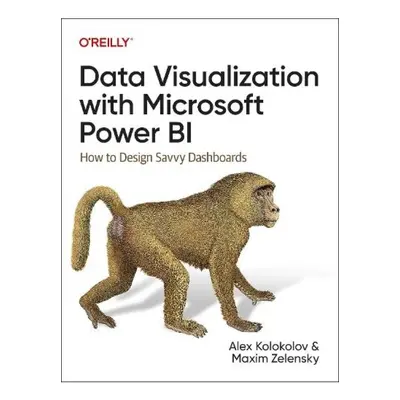 Data Visualization with Microsoft Power BI O'Reilly Media