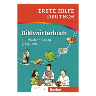 Bildwörterbuch Deutsch Erste Hilfe Buch mit kostenlosem MP3-Download Hueber Verlag