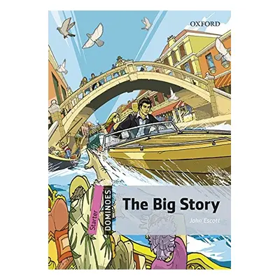 Dominoes Starter (New Edition) The Big Story + Mp3 Pack Oxford University Press