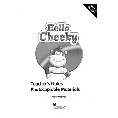 Hello Cheeky Teacher´s Notes Photocop. materials Macmillan