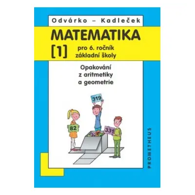 Matematika pro 6.r.ZŠ,1.d.-Odvárko,Kadleček/nová/ Prometheus nakladatelství