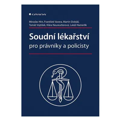 Soudní lékařství pro právníky a policisty GRADA Publishing, a. s.