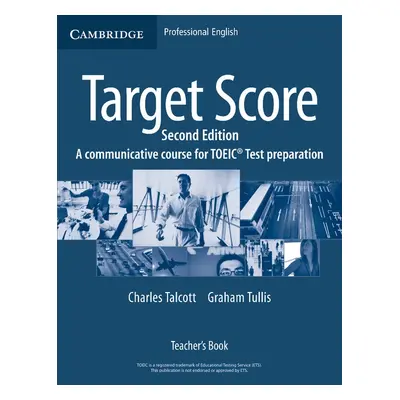 Target Score for the new TOEIC(TM) Test Second edition Teacher´s Book Cambridge University Press