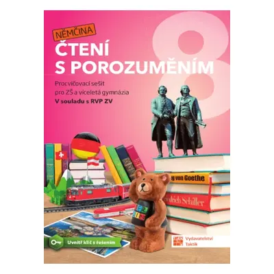 Čtení s porozuměním pro ZŠ a víceletá gymnázia 8 - Němčina TAKTIK International, s.r.o