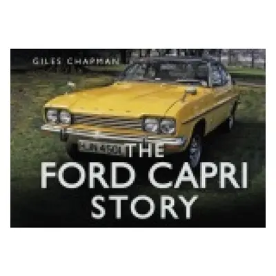 Ford Capri Story The History Press Ltd