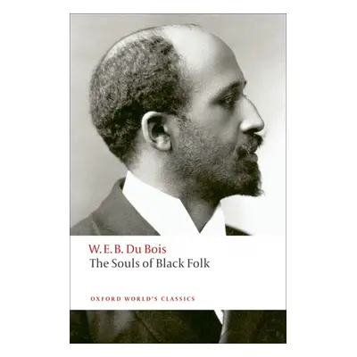 Oxford World´s Classics The Souls of Black Folk Oxford University Press