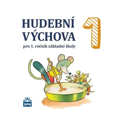 Hudební výchova pro 1. rocník ZŠ - CD SPN - pedagog. nakladatelství