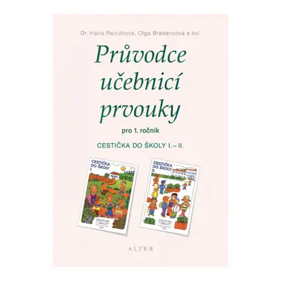 PRŮVODCE uč. PRVOUKY pro 1. r. - Cestička do školy Alter