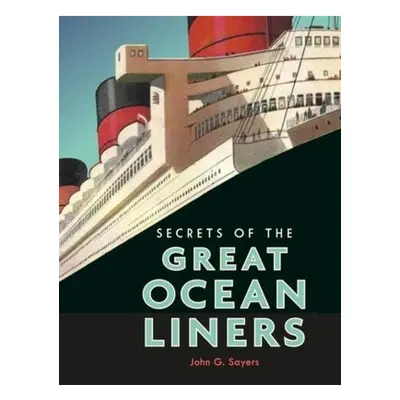 Secrets of the Great Ocean Liners Bodleian Library