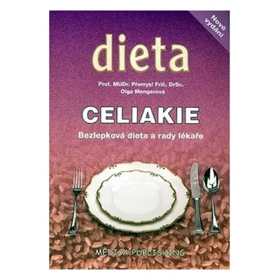 Celiakie - Bezlepková dieta a rady lékaře Medica info s.r.o.