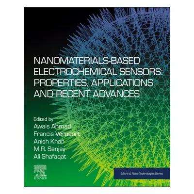 Nanomaterials-Based Electrochemical Sensors: Properties, Applications and Recent Advances Elsevi