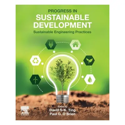 Progress in Sustainable Development, Sustainable Engineering Practices Elsevier