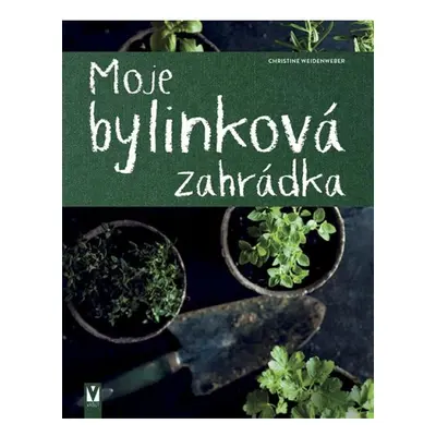 Moje bylinková zahrádka Jan Vašut s.r.o.