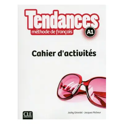 Tendances A1 Cahier d´Activites CLE International