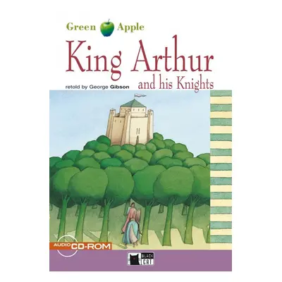 BLACK CAT READERS GREEN APPLE EDITION 2 - KING ARTHUR AND HIS KNIGHTS + CD-ROM BLACK CAT - CIDEB