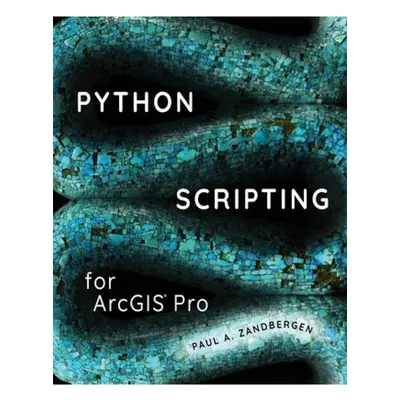 Python Scripting for ArcGIS Pro ESRI Press