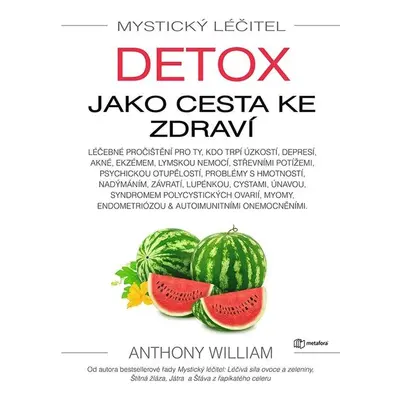 Mystický léčitel - Detox jako cesta ke zdraví GRADA Publishing, a. s.