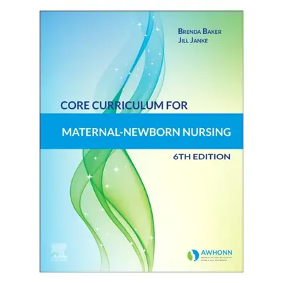 Core Curriculum for Maternal-Newborn Nursing, 6th Edition Elsevier