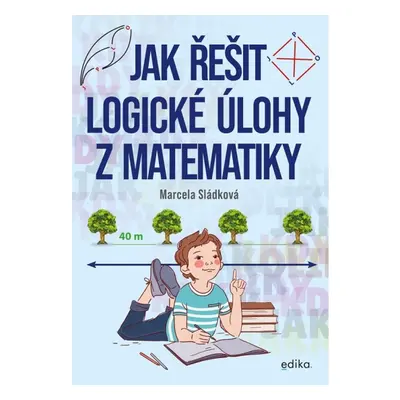 Jak řešit logické úlohy z matematiky Edika