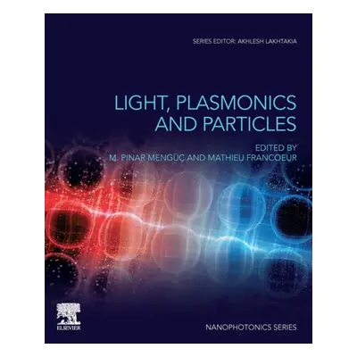 Light, Plasmonics and Particles Elsevier