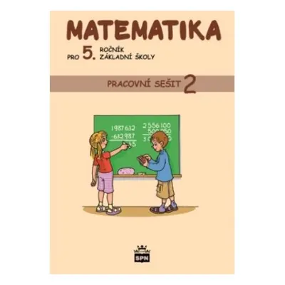 Matematika pro 5. ročník základní školy Pracovní sešit 2 SPN - pedagog. nakladatelství