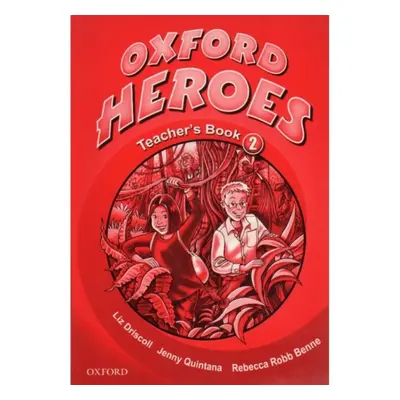 Oxford Heroes 2 Teacher´s Book Oxford University Press