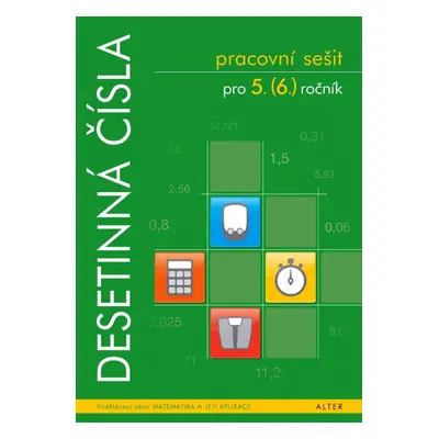 PRACOVNÍ SEŠIT - Desetinná čísla pro 5. ročník (092128) Alter