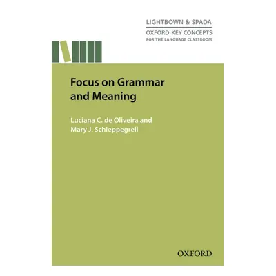 Oxford Key Concepts for the Language Classroom: Focus on Grammar and Meaning Oxford University P