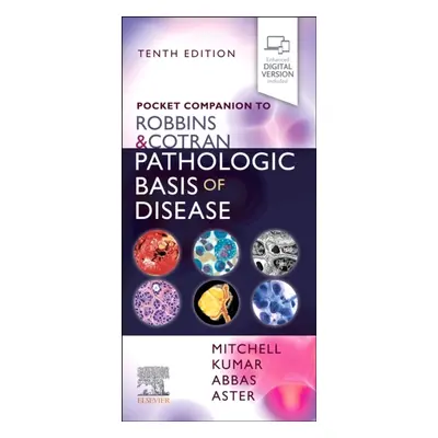 Pocket Companion to Robbins a Cotran Pathologic Basis of Disease, 10th Edition Elsevier