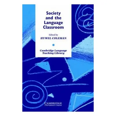 Society and the Language Classroom PB Cambridge University Press