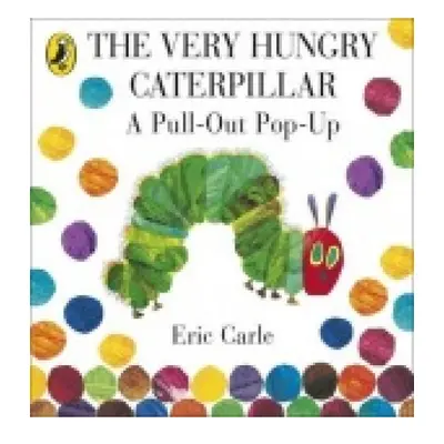 Very Hungry Caterpillar: A Pull-Out Pop-Up Penguin Random House Children's UK