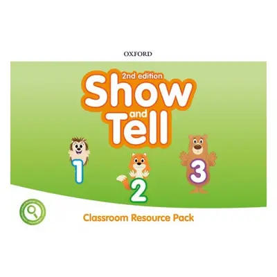 Oxford Discover: Show and Tell Second Edition 1-3 Classroom Resource Pack Oxford University Pres